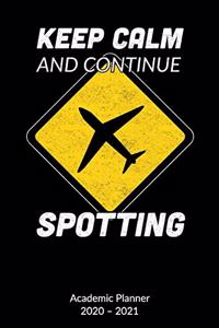 Keep Calm and continue spotting. Academic Planner 2020-2021