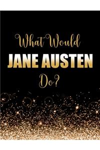 What Would Jane Austen Do?
