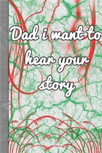 Dad i want to hear your story