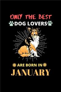 Only The Best Dog Lovers Are Born In January