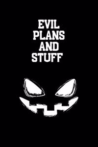 evil plans and stuff