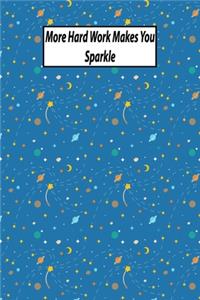 More Hard Work Makes You Sparkle