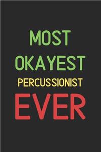 Most Okayest Percussionist Ever