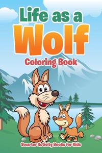 Life as a Wolf Coloring Book