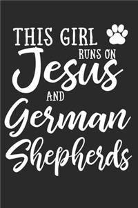 This Girl Runs On Jesus And German Shepherds