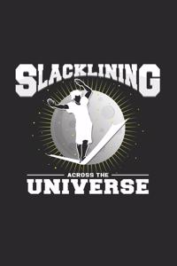 Slacklining across the universe