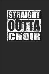 Straight Outta Choir 120 Page Notebook Lined Journal