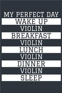 Violin Notebook 'My Perfect Day' - Funny Violin Player Gift - Violin Journal - Violin Diary