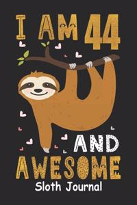 I Am 44 And Awesome Sloth Journal