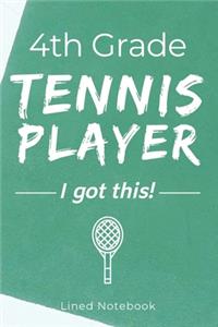 4th Grade Tennis Player I Got This