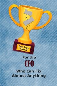 For the CFO Who Can Fix Almost Anything - Duct Tape Award