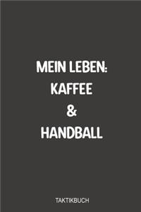 Mein Leben Kaffee und Handball Taktikbuch
