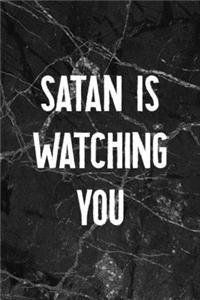 Satan Is Watching You