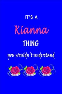 It's A Kianna Thing You Wouldn't Understand