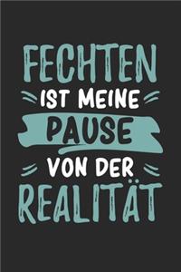 Fechten ist Meine Pause Von Der Realität