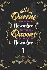 Queens Are Born In November But The Real Queens Are Born On November 1