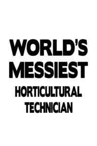 World's Messiest Horticultural Technician