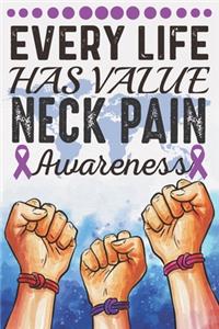 Every Life Has Value Neck Pain Awareness