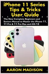 iPhone 11 Series Tips & Tricks User Guide