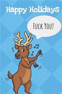 Happy Holidays Fuck You