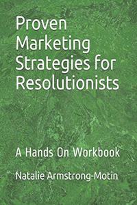 Proven Marketing Strategies for Resolutionists