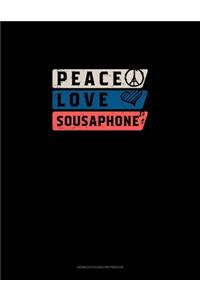 Peace Love Sousaphone