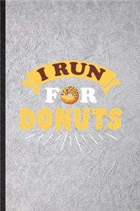 I Run for Donuts
