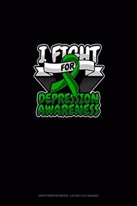 I Fight For Depression Awareness