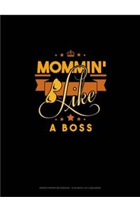 Mommin' Like A Boss