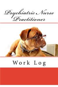 Psychiatric Nurse Practitioner Work Log