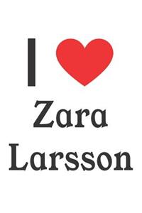 I Love Zara Larsson: Zara Larsson Designer Notebook
