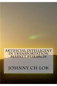 Artificial Intelligent In Transportation Market Research