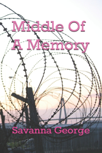 Middle Of A Memory