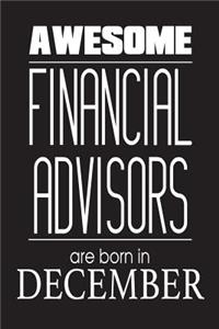 Awesome Financial Advisors Are Born In December