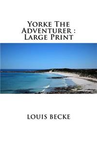 Yorke The Adventurer
