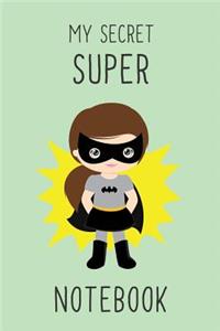 My Secret Super Notebook