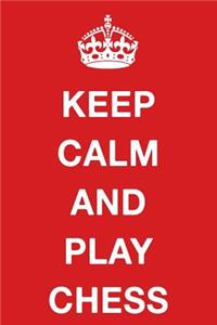 Keep Calm and Play Chess