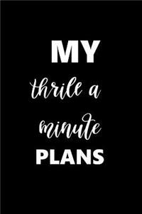 2019 Weekly Funny Saying Planner My Thrill A Minute Plans 134 Pages