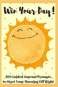 Win Your Day!