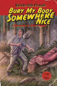 Bury My Body Somewhere Nice