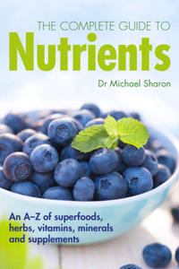 The complete guide to nutrients