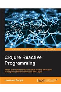 Clojure Reactive Programming