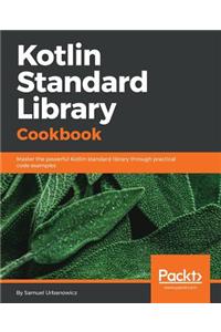 Kotlin Standard Library Cookbook