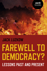 Farewell to Democracy?