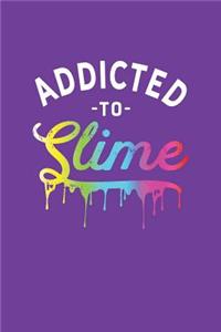 Addicted to Slime