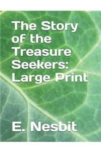 The Story of the Treasure Seekers: Large Print
