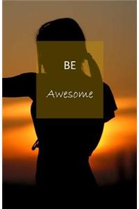 Be Awesome