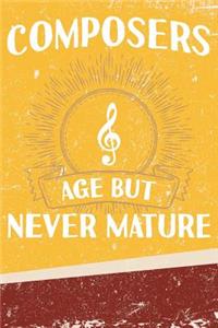 Composers Age But Never Mature