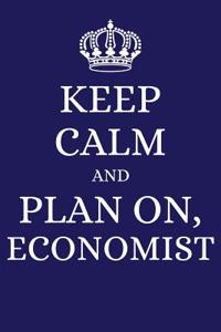 Keep Calm and Plan on Economist