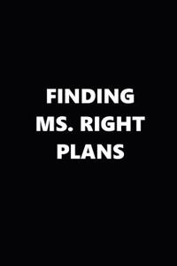 2019 Daily Planner Finding Ms. Right Plans Black White 384 Pages